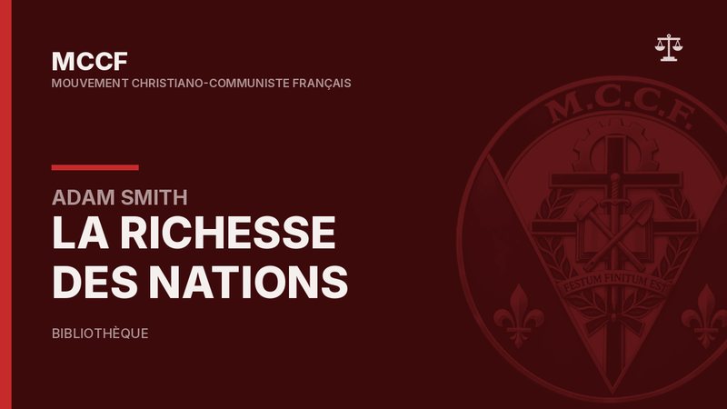 La Richesse des nations, d’Adam Smith.